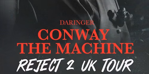 Conway The Machine + Daringer - Reject 2 Tour