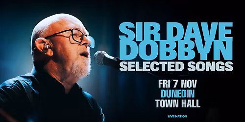 Sir Dave Dobbyn - Selected Songs | Dunedin