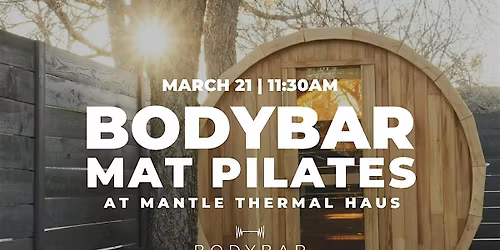 BODYBAR Mat Pilates at Mantle Thermal Haus