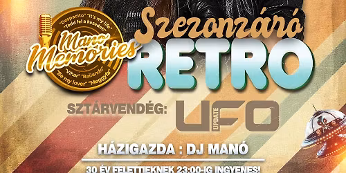 SZEZONZ\u00c1R\u00d3 MANO MEMORIES RETRO PARTY \u2718 UFO | MOVIE CLUB, MEZ\u0150K\u00d6VESD | 05.23. SZOMBAT