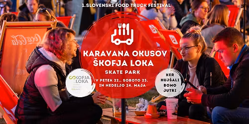 Karavana okusov \u0160kofja Loka - Ker huj\u0161ali bomo jutri