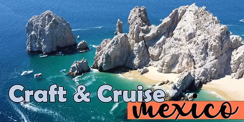 Craft & Cruise Mexico with Tracy Allen