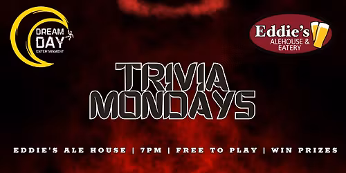 Trivia Mondays at Eddie's Ale House