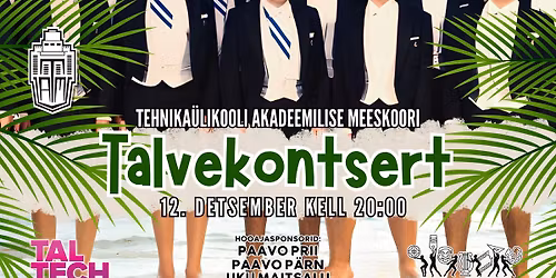 Tehnika\u00fclikooli Akadeemilise Meeskoori talvekontsert 2025