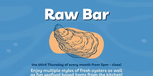 Monthly Raw Bar