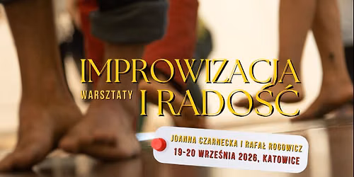 Improwizacja i Rado\u015b\u0107 - warsztat. Katowice 