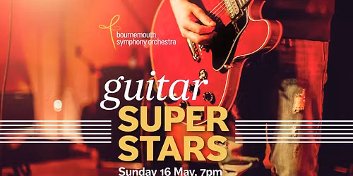 Guitar Superstars Performed by Bournemouth Symphony Orchestra
