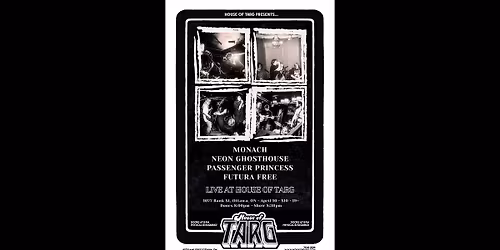 MONACH + Neon Ghosthouse + Passenger Princess + Futura Free