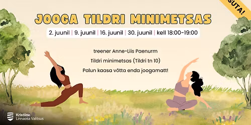 Jooga Tildri minimetsas | Esimene trenn