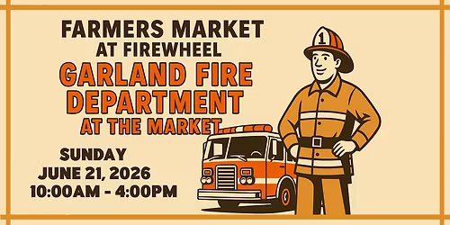 Spend Fathers Day with The Garland Fire Department at Firewheel