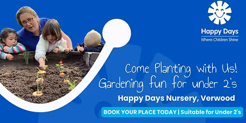 Happy Days Verwood \u2013 Come Planting with Us!