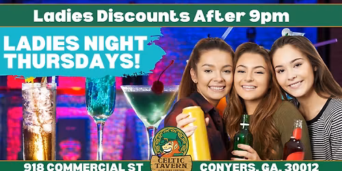 LADIES NIGHT Every Thursday at The Celtic Tavern!