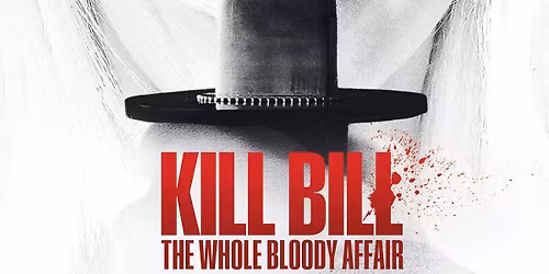 K*ll Bill: The Whole Bloody Affair