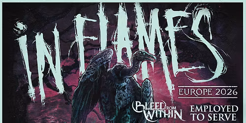 In Flames - Europe 2026 with Bleed From Within + Employed To Serve | Bologna, BOnsai