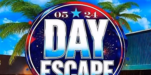 DAY ESCAPE (DAY PARTY)