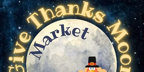 Give Thanks Moon Market