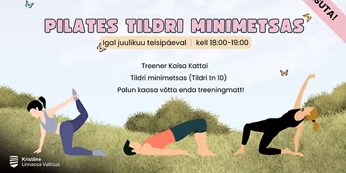 Pilates Tildri minimetsas | Kolmas trenn