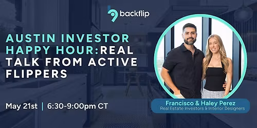 Austin Investor Happy Hour: Real Talk from Active Flippers