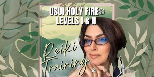 Usui\/Holy Fire\u00ae III Reiki I & II* Training, Baton Rouge
