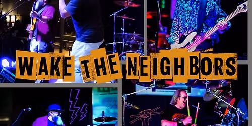 Wake The Neighbors @ Dwain's Bar