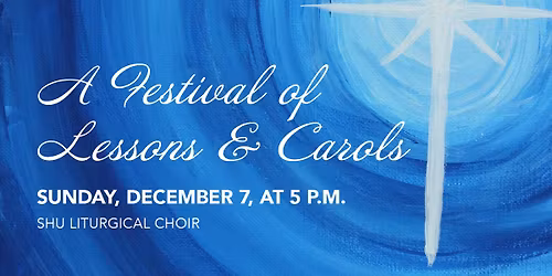 A Festival of Lessons and Carolsa