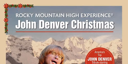 Rocky Mountain High Experience - A John Denver Christmas
