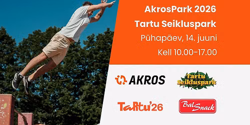 AkrosPark 2026 x sportlik perep\u00e4ev x Tartu linna MV parkuuri kiirusrajal