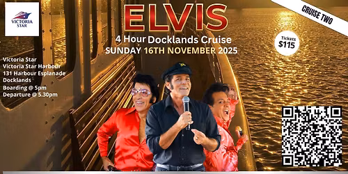 ELVIS MELBOURNE DOCKLANDS CRUISE -EVENING NOV 16