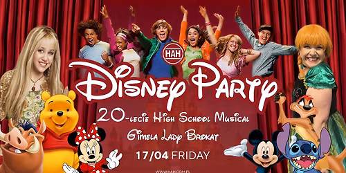 DISNEY PARTY - 20-lecie High School Musical w HAH
