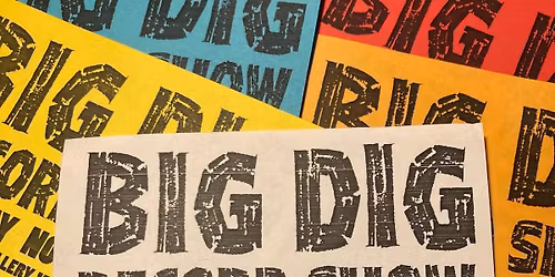 The Big Dig Record Show Sat Nov. 8th