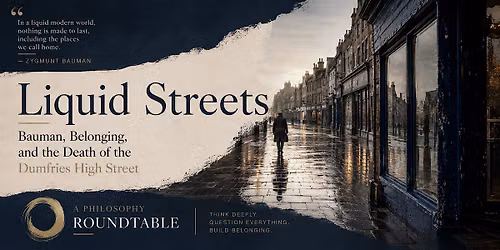 Liquid Streets: Bauman and the Death of the Dumfries High Street