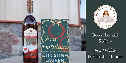 Holiday Read Between the Vines- In a Holidaze by Christina Lauren