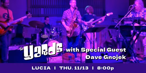 The Yards at Lucia w\/ Special Guest Dave Gnojek