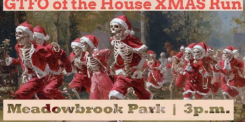 GTFO Of The House Xmas 5k