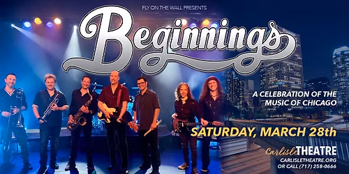 Beginnings - A Celebration of the Music of Chicago | Carlisle, PA