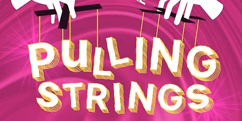 Pulling Strings! A Norwich Puppet Theatre Variety Fundraiser! 