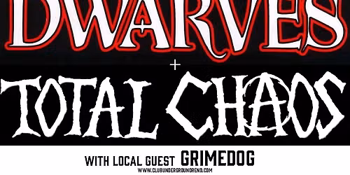 DWARVES + TOTAL CHAOS with local guests GRIMEDOG