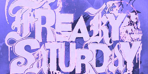 FREAKY SATURDAY
