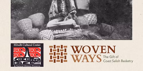 New Exhibit Opens: Woven Ways: The Gift of Coast Salish Basketry 