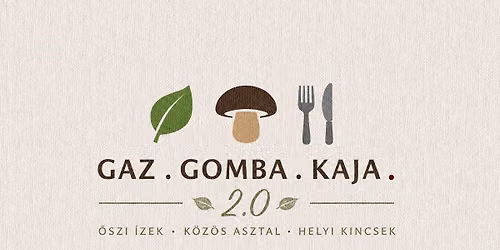 Gaz.Gomba.Kaja. 2.0