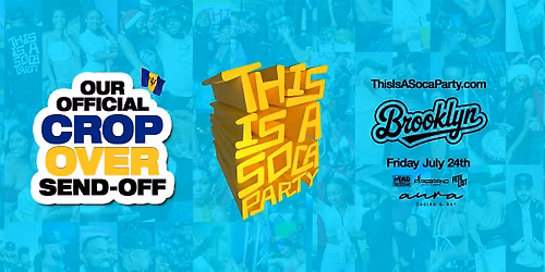 This is a SOCA Party - Brooklyn - July