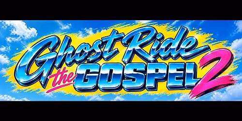 GHOST RIDE THE GOSPEL 2