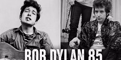 Bob Dylan 85 - En hyllning till en Poet & Rockikon