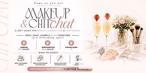 MAKEUP & CHITCHAT- LONDON