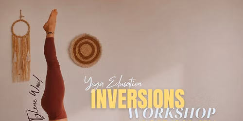 \ud83d\ude43INVERSION WORKSHOP: Yoga Education Meet-Ups