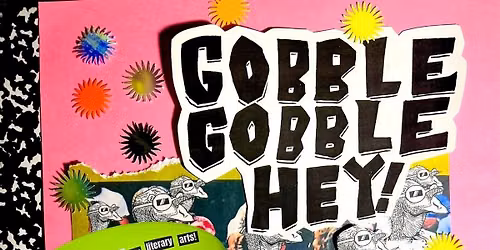 Gobble Gobble Hey!