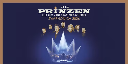 Die Prinzen - Symphonica 2026 | K\u00f6ln