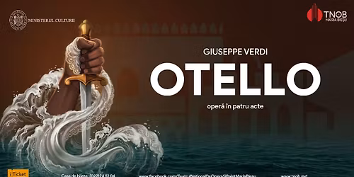 OTELLO - oper\u0103 \u00een patru acte de Giuseppe Verdi