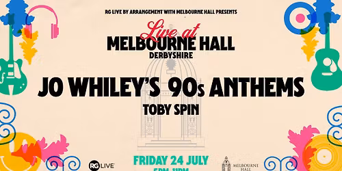 Live at Melbourne Hall | Fri 24 July | Jo Whiley's 90s anthems and Toby Spin