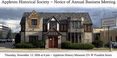 Appleton Historical Society ~ Notice of Annual Business Meeting